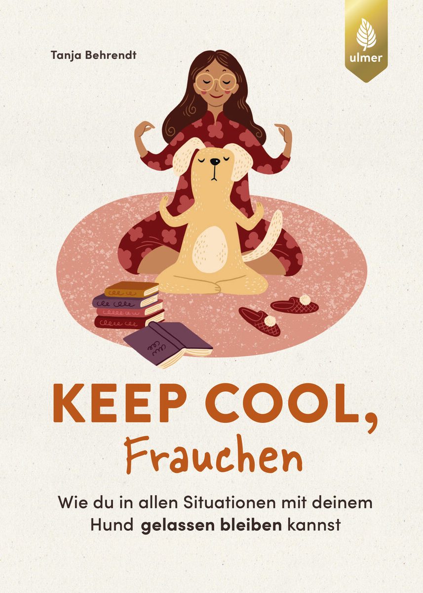 Buch „Keep cool, Frauchen“ von Tanja Behrendt
